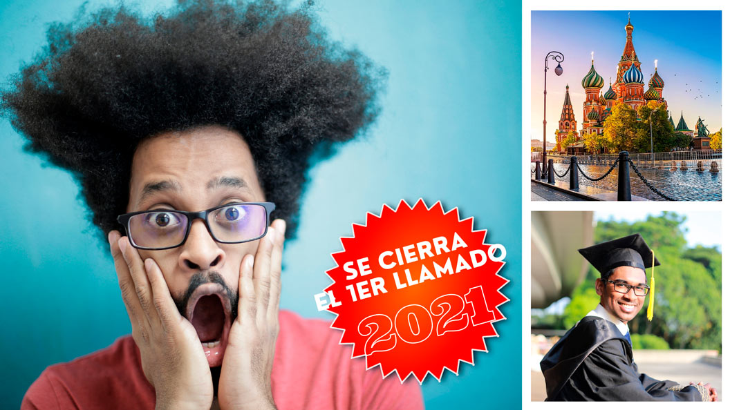 A 10 días del cierre del »Primer llamado» al Proceso de Admisión – Rusia 2021